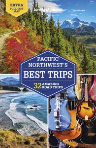 Lonely Planet Pacific Northwest's Best Trips, 5th Edition