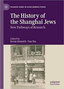 The History of the Shanghai Jews New Pathways of Research