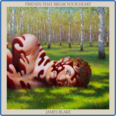 James Ble - Friends That Bre Your Heart (Bonus) (2022) 
