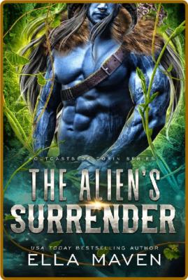 The Alien's Surrender  A SciFi - Ella Maven _d646fd0b427e4a4ffba5261bd2b0bc01