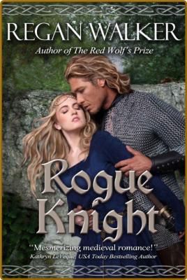 Rogue Knight (Medieval Warriors - Regan Walker _3b1cb509d3c8b65641951f45b54a7d07