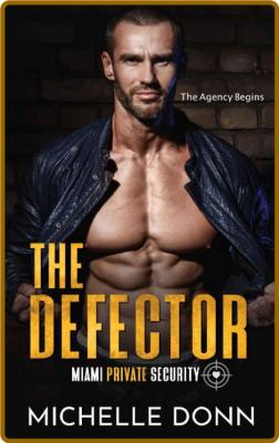 The Defector  The Agency Begins - Michelle Donn _28fea87d03ed39e9b6cb457e03225d1e