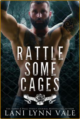 Rattle Some Cages - Lani Lynn Vale _b2b8e9e28ee832f7beceb811b5d74727