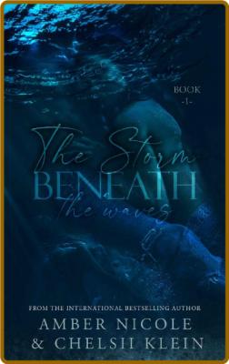 The Storm Beneath The Waves  A - Amber Nicole _be4b1440fe2424e12226bcdca273f284