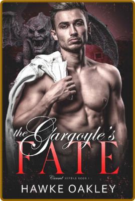 The Gargoyles Fate  - Hawke Oakley _68d8f4b07f5bbccb0a2b19bda6286585