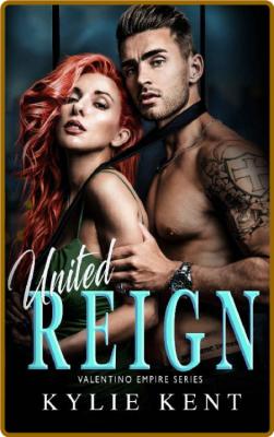 United Reign  Valentino Empire - kylie Kent _a0bff7200368e1b97c22fa15e92caa8d