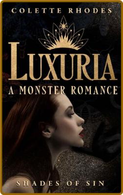 Luxuria- Colette Rhodes _7eba732c795b3ae3e0e76ab01b04fcd7