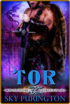 Tor (Viking Ancestors  Forged i - Sky Purington _b1e2f66b5321550e6a1e017dd1e546dd