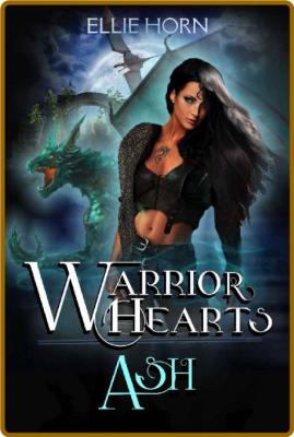 Warrior Hearts  ASH - Ellie Horn _078176ea448ccb6369e7886795de1ee2