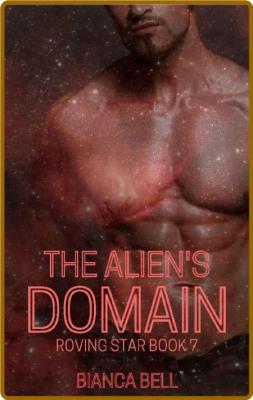 The Alien's Domain  Roving Star - Bianca Bell