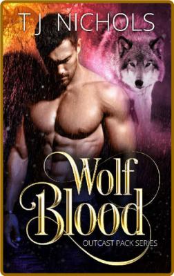 Wolf Blood  mm second chance wo - TJ Nichols _4dfff469e8ea1652292a7dcef49517eb