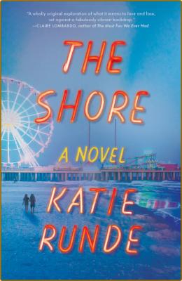 The Shore  A Novel - Katie Runde _1596426b32b4ef405046ceb04484f208