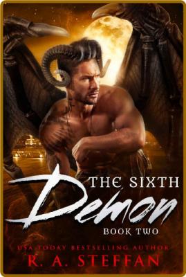 The Sixth Demon  Book Two (The - R  A  Steffan _9e7368f078b699ddd58db2a4796f1908