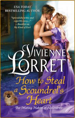 How to Steal a Scoundrels Heart - Vivienne Lorret _5f0baeeda220a7c131c8302669300d16