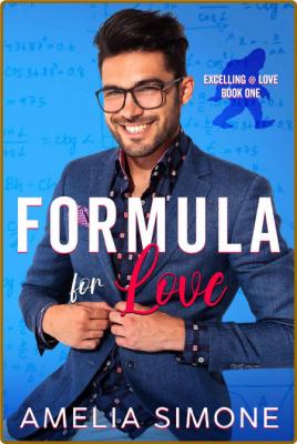 Formula for Love  A Nerdy Frien - Amelia Simone _8db29d457e13647b6f32358188f94a2f