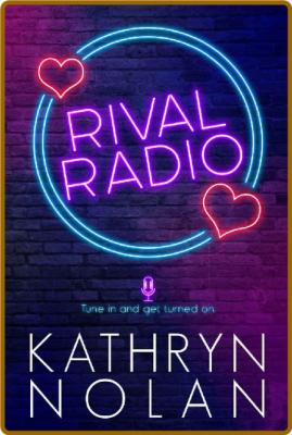 Rival Radio - Kathryn Nolan _4f9515f728a67e500595e429a383ae33