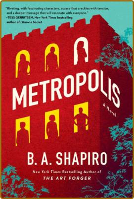 Metropolis - B  A  Shapiro _23904e37d58a3a51db29ab6f91dc4247