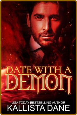 Date With a Demon  A Paranormal - Kallista Dane _f2f2f5ede238c192e582c280d91aaa6d