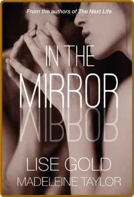 In the Mirror - Lise Gold _9fdbaf3ee41c06a9bc8f41ba399f3975