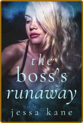 The Boss's Runaway - Jessa Kane _4962d7492924da3a179b1f5ff37992c3