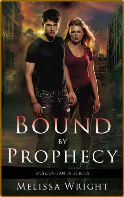 Bound by Prophecy by Melissa Wright _cc859f80bc73cea83dcab3552091dde1