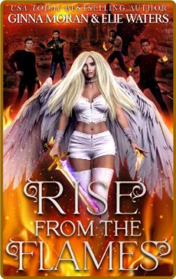 Rise from the Flames - Ginna Moran _06183e11249f23e5ee0a0b1dbd9542f7