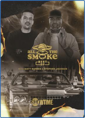 The Best of All The Smoke with Matt Barnes and Stephen Jackson S02E05 1080p WEB h2...