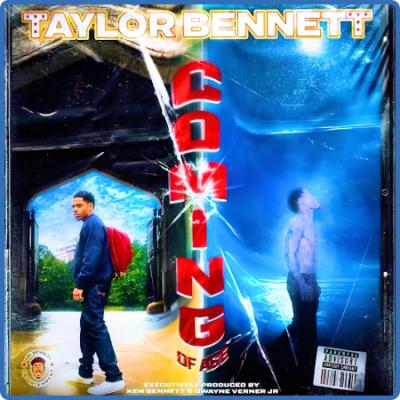 Taylor Bennett - Coming of Age