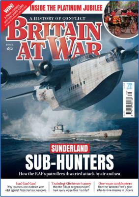 Britain at War - Issue 182 - June 2022