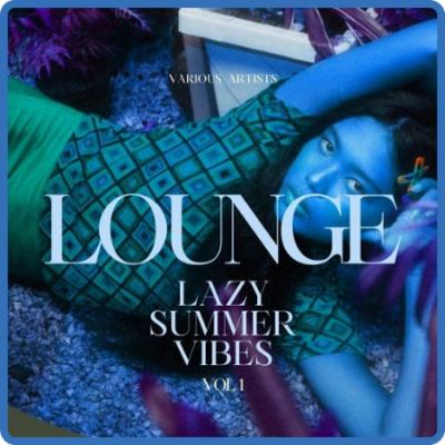 VA - Lounge [Lazy Summer Vibes], Vol  1 (2022) MP3