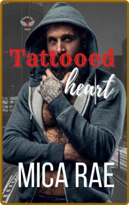Tattooed Heart - Mica Rae