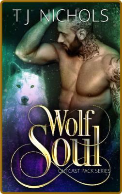 Wolf Soul  mm opposites attract - TJ Nichols _d6bcbb35a18d80b7cfff3385d7555f42