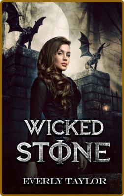Wicked Stone - Everly Taylor