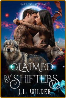 Claimed by Shifters  J L  Wilder _1171680857893f3c04fa3c5e26766160