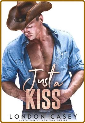 Just a Kiss London Casey