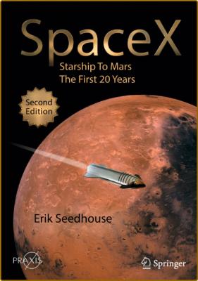 Erik Seedhouse - SpaceX Starship to Mars _8f93019d409dace69e3f72ac739e89dd