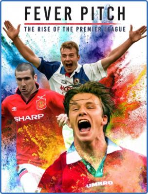 Fever Pitch The Rise of The Premier League S01 1080p AMZN WEBRip DDP2 0 x264-ECLiPSE