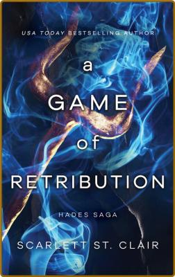 A Game of Retribution by Scarlett St  Clair  _a7f61a11973d738e673f09be7736af0f