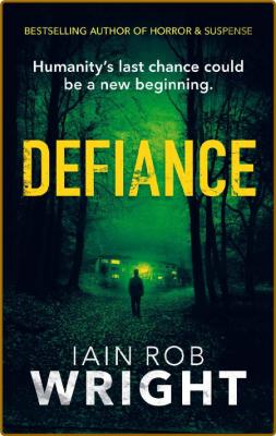 Defiance by Iain Rob Wright  _34b5e582167b84f51fca697164bc3b1e