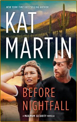 Before Nightfall by Kat Martin  _cb7eda056f0657de410a81e9742d7d1e