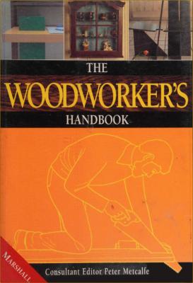  The WoodWorker's Handbook _7d6d65ce336cf6a223ea6a0a730ca221