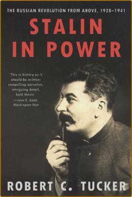 Stalin in Power  The Russian Revolution From Above, 1928-1941 by Robert C  Tucker  _ca976ddfac3ebc53a228405701fb7a25