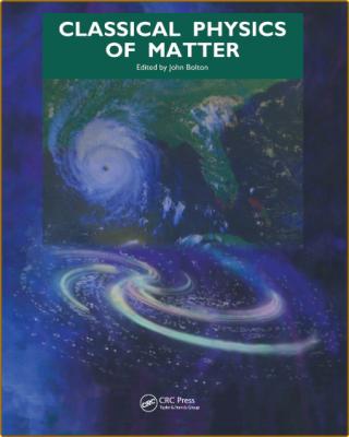 Bolton J  Classical Physics of Matter 2020