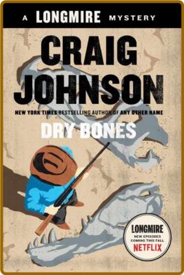 Dry Bones by Craig Johnson  _049740b3529ad83b24f8632415c10130