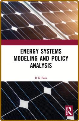  Energy Systems Modeling and Policy Analysis _9383bd2f85e2424e64e320f75010333a