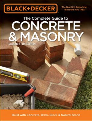 The Complete Guide To Concrete And Masonry - Build With Concrete - Brick - Block A... _71520b7d3f413d28e9cf2a032358a842