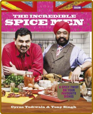 The Incredible Spice Men - Tony Singh & Cyrus Todiwala _dce9b5b818059655a04810d52ae14c46