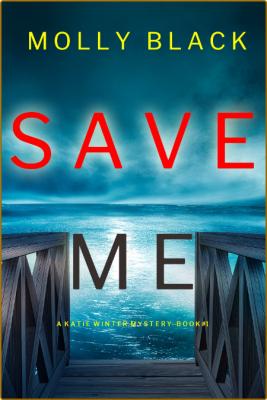 Save Me by Molly Black  _54d416f6db4eb2e97c7fc03ae078654a