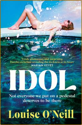 Idol by Louise O'Neill  _62dc87f8dadd1b859ba0805318001b69