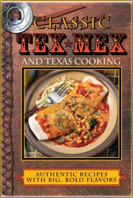 Classic TexMex Texas Cooking _f69ee48130d00ad47b851299263f6b6d